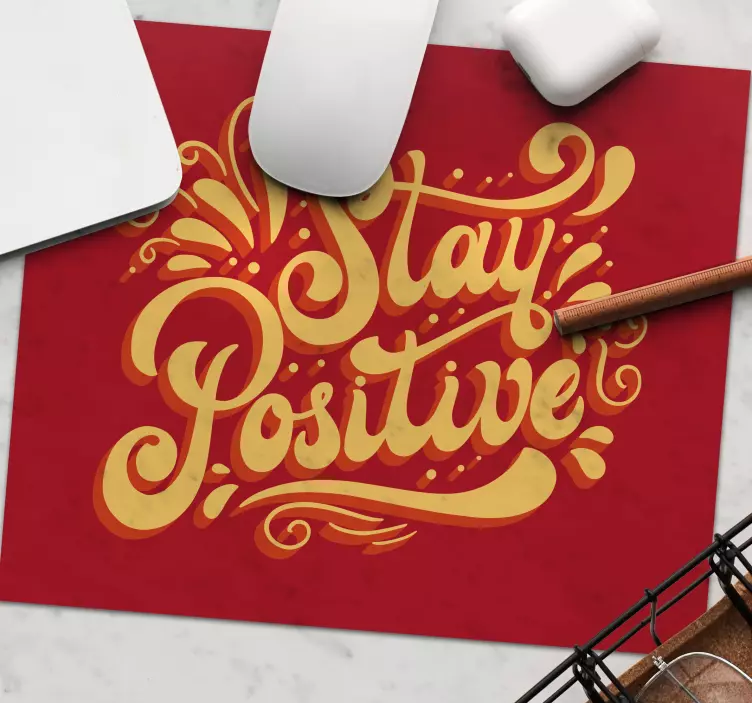 Stay Positive Message mouse pad quotes - TenStickers