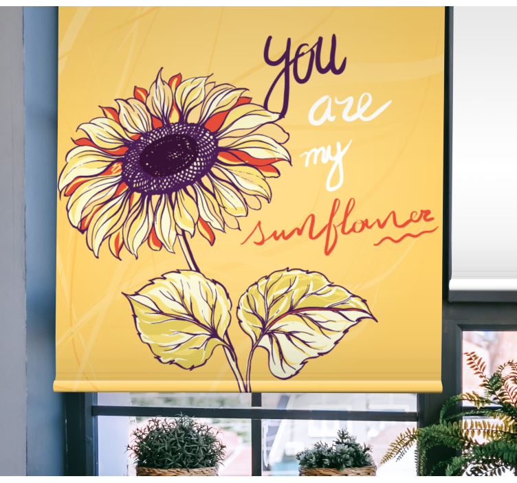 You are my sunflower blind flowers and plants - TenStickers