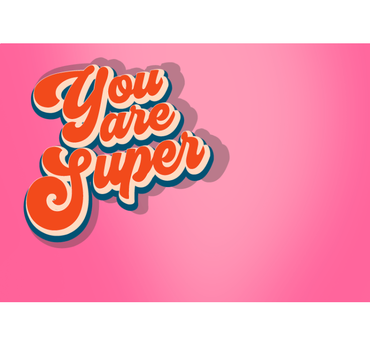 'You are super' quote design teenage wall mural - TenStickers