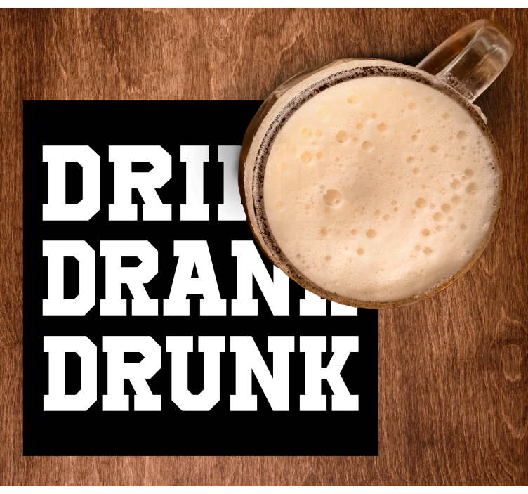 drink drank drunk text coasters - TenStickers