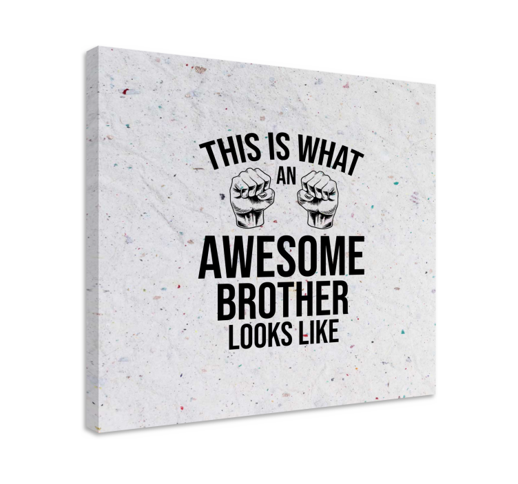 Quote canvas awesome brother saying - TenStickers