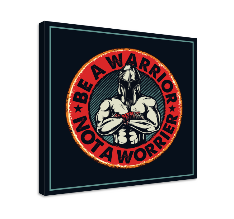 Quote canvas be a warrior - TenStickers