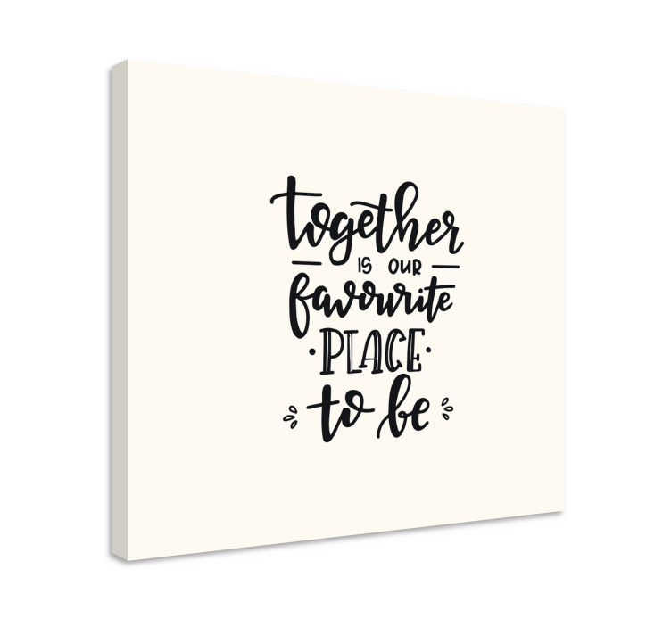 lettering our favourite place to be quote canvas - TenStickers