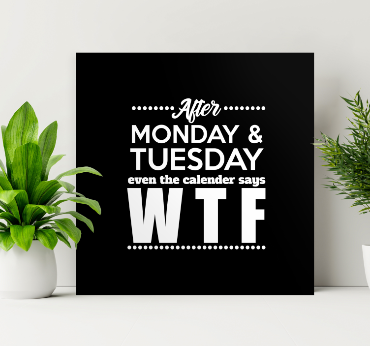 Funny Pun WTF motivational canvas - TenStickers