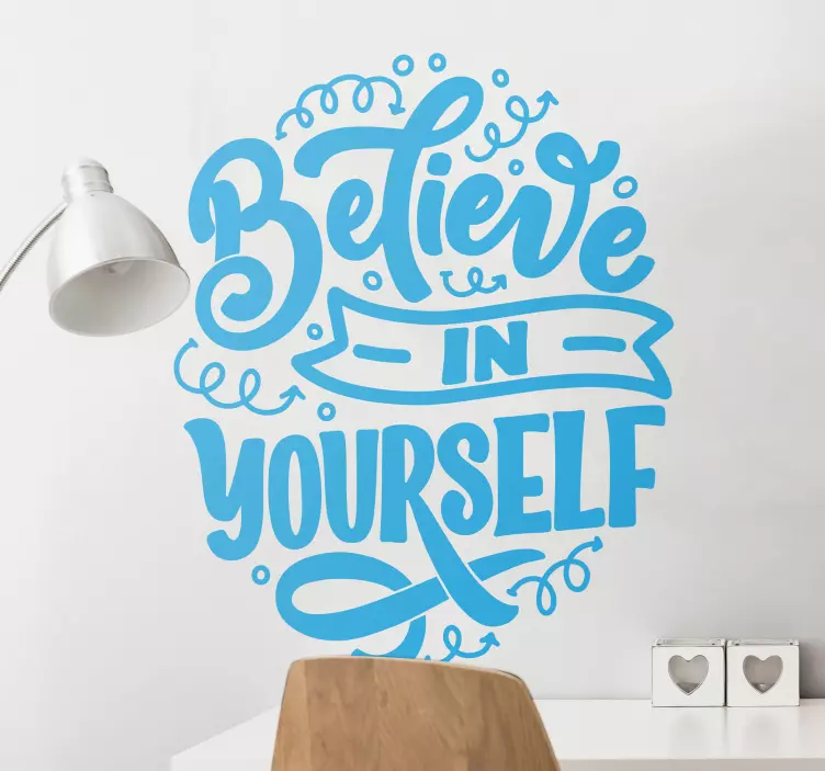 Believe in Your Abilities quote sticker - TenStickers
