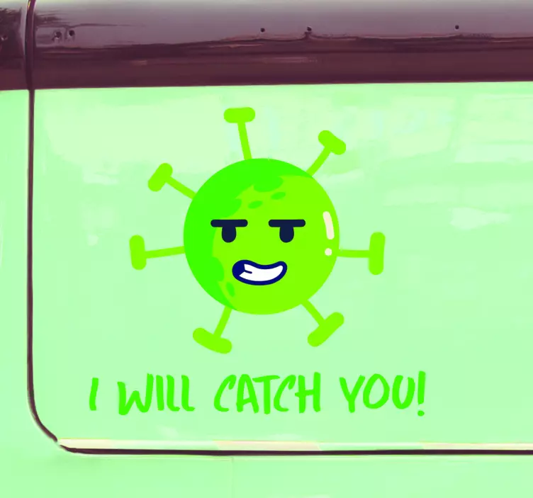 Covid 19 I will catch you Car Sticker - TenStickers