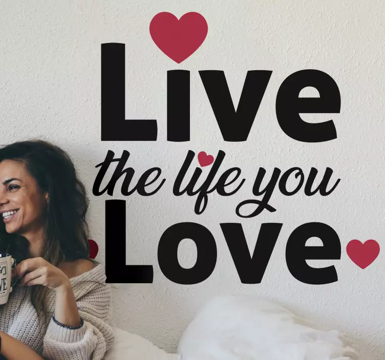 Embrace The Life You Cherish love sticker - TenStickers