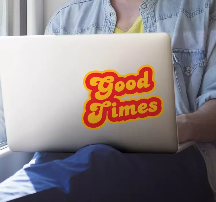 Good times laptop sticker - TenStickers
