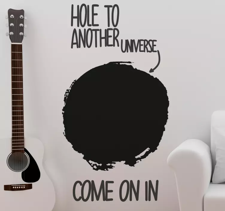 HOLE TO ANOTHER UNIVERSE quote sticker - TenStickers