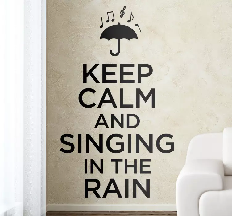 KEEP CALM AND SINGING RAIN quote sticker - TenStickers