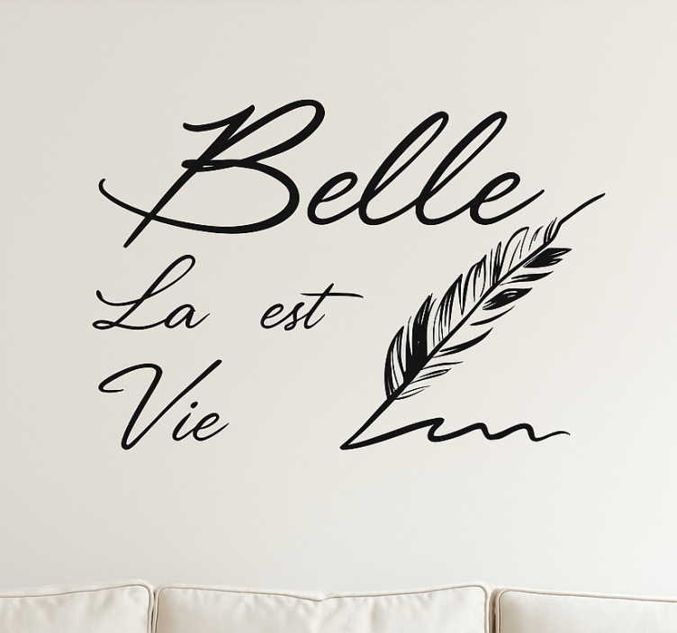 La vie est belle living room wall sticker - TenStickers
