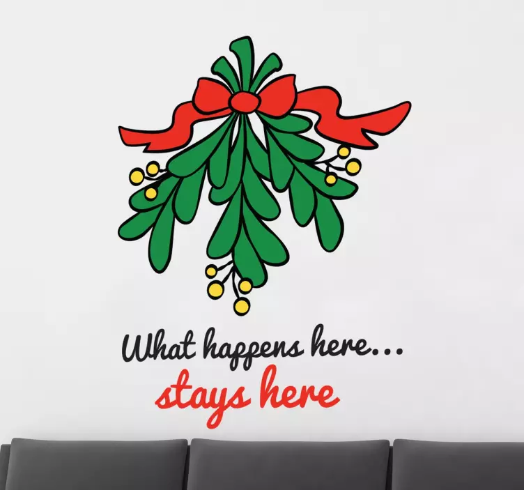 Mistletoe Stays Here Christmas Decal - TenStickers