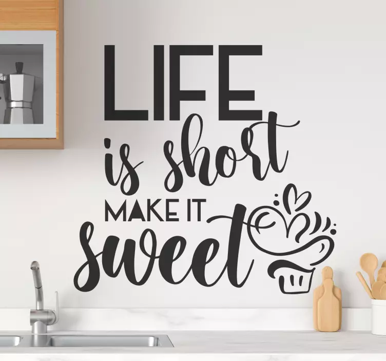 Quote sticker life is sweet - TenStickers