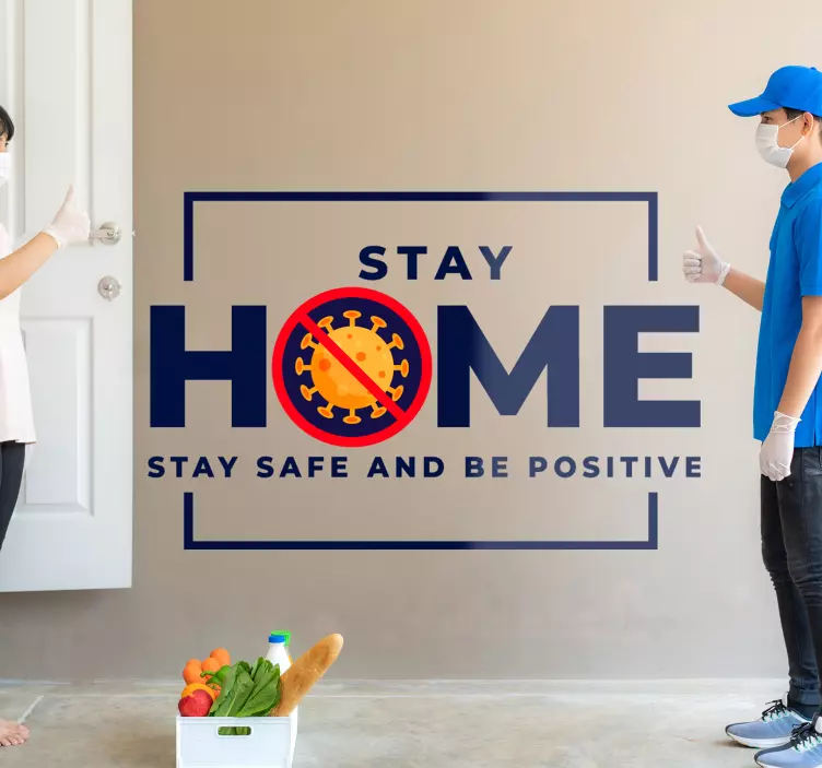 STAY HOME STAY SAFE POSITIVE Location sticker - TenStickers