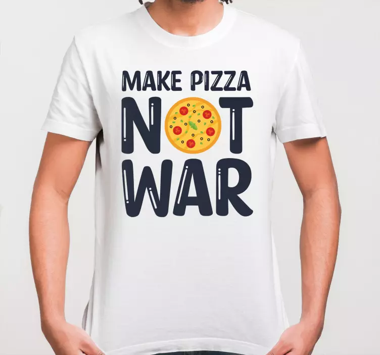 Fun quotes make pizza custom t-shirt - TenStickers