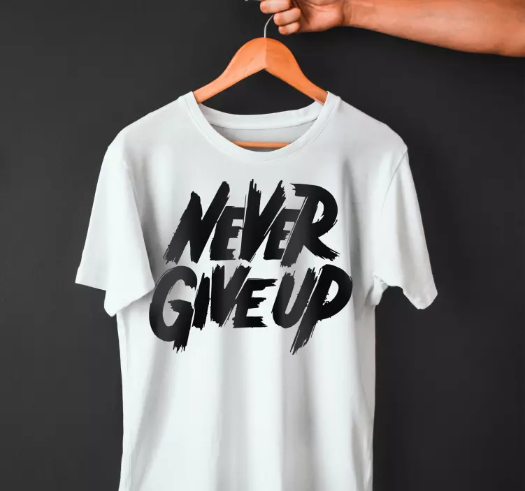 grunge lettering "never give up" custom t-shirt - TenStickers