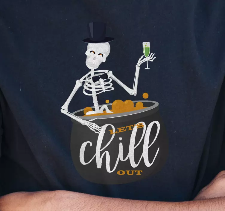 Let's chill out skeleton Halloween shirt - TenStickers