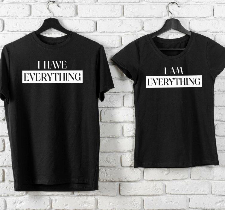 Matching everything quotes couple t-shirt - TenStickers