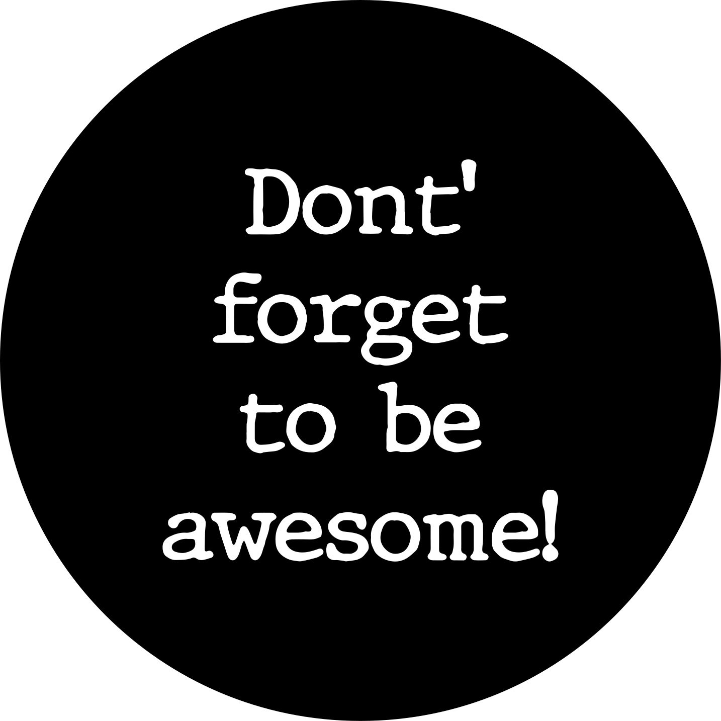 Don't forget to be awesome custom rug - TenStickers